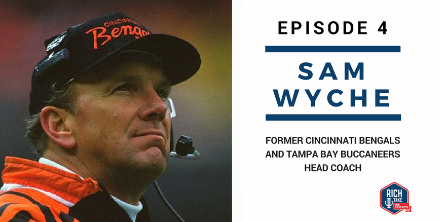 Episode 4: Sam Wyche | Former NFL Head Coach - Rich Take On Sports