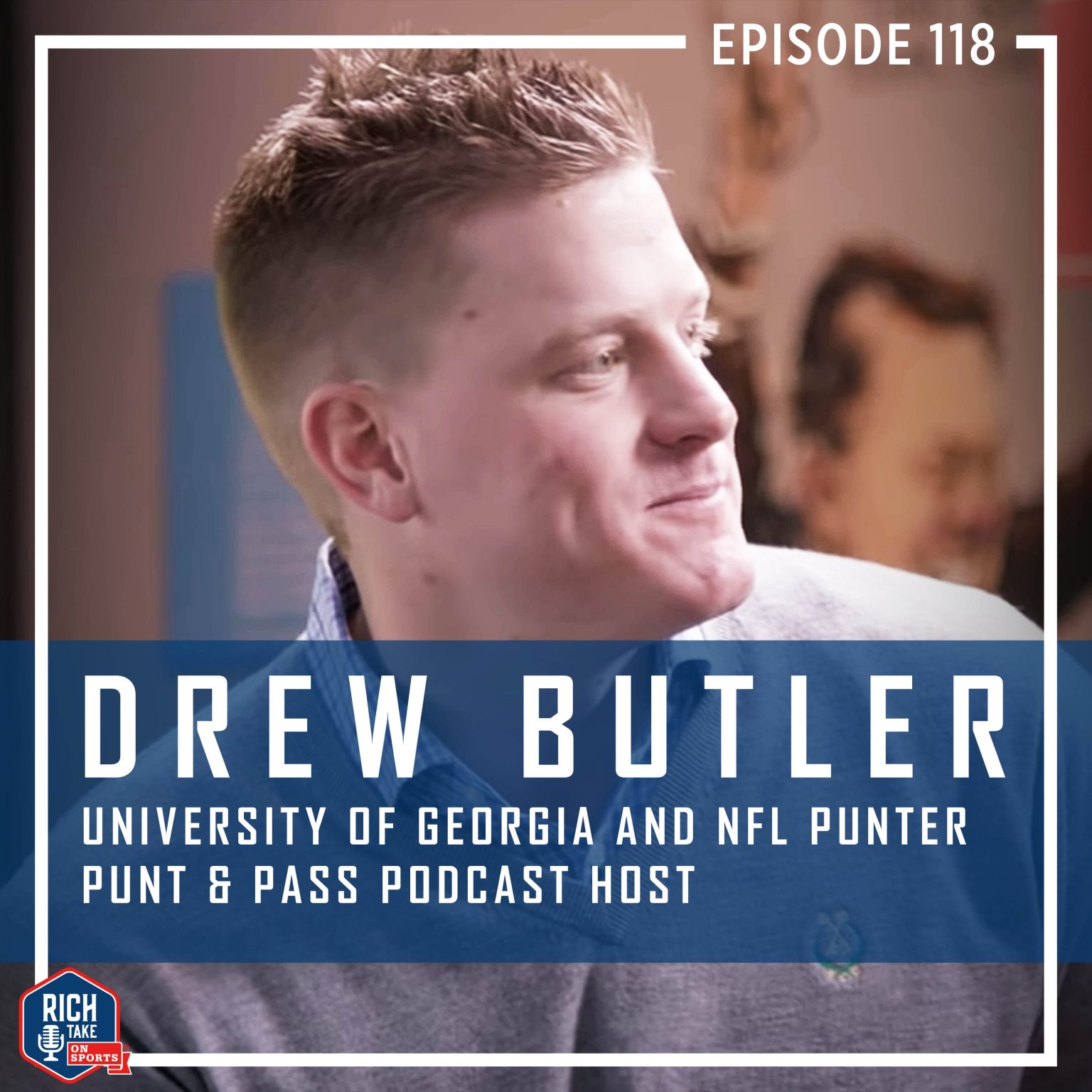 Drew Butler | Former NFL Punter and Punt & Pass Podcast Host - Rich